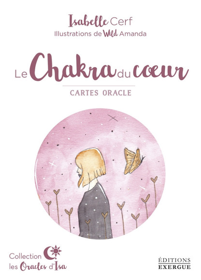 Oracle Le Chakra du Coeur Isabelle Cerf Bouches du Rhône La Ciotat Aubagne