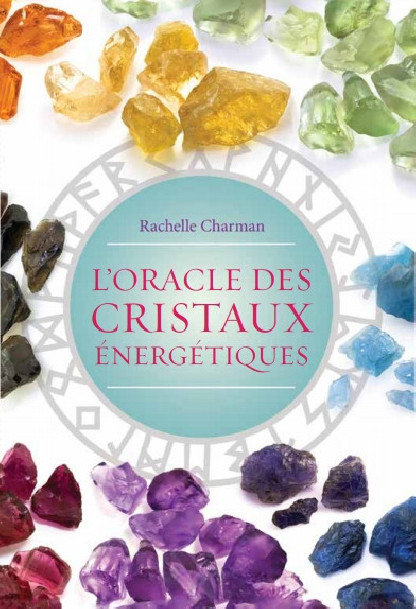 Oracle des cristaux énergétiques Bouches du Rhône La Ciotat Aubagne